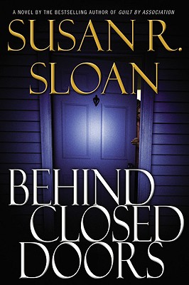Behind Closed Doors - Susan R. Sloan