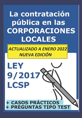 Las 12 claves de la ley 9/2017 LCSP en las Corporaciones Locales: La contratación del sector público en la administración local. Para opositores. - La Plaza Es Para Mí