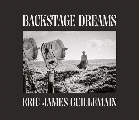 Eric James Guillemain: Backstage Dreams: The Secret Door to Sets - Eric Guillemain