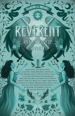 Reverent: An Anthology of Divinity - Quinton Li