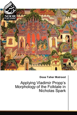 Applying Vladimir Propp's Morphology of the Folktale in Nicholas Spark - Doaa Taher Matrood