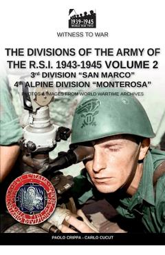 Coperta cărții 'The divisions of the army of the R.S.I. 1943-1945 - Vol. 2 - Carlo Cucut'