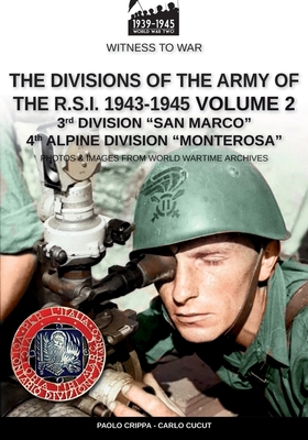 The divisions of the army of the R.S.I. 1943-1945 - Vol. 2 - Carlo Cucut