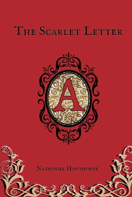 The Scarlet Letter - Nathaniel Hawthorne