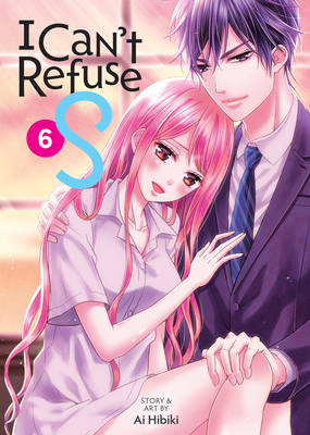 Coperta cărții 'I Can't Refuse S Vol. 6 - Ai Hibiki'