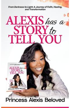 Coperta cărții 'Alexis has a story to tell you - Alexis Beloved'