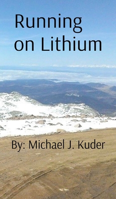 Coperta cărții 'Running on Lithium - Michael Justin Kuder'