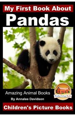 Coperta cărții 'My First Book about Pandas - Children's Picture Books - John Davidson'