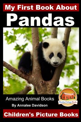 Coperta cărții 'My First Book about Pandas - Children's Picture Books - John Davidson'