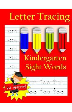 Coperta cărții 'Letter Tracing: Kindergarten Sight Words: Letter Books for Kindergarten: Kindergarten Sight Words Workbook and Letter'