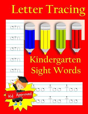 Letter Tracing: Kindergarten Sight Words: Letter Books for Kindergarten: Kindergarten Sight Words Workbook and Letter Tracing Book for Kindergarten - Busy Hands Books