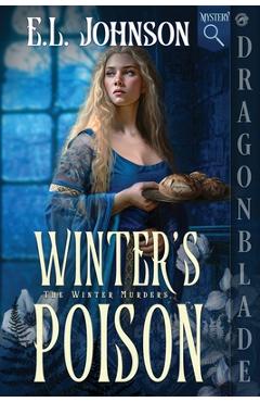 Winter's Poison: A Medieval Historical Mystery - E. L. Johnson