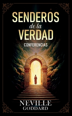 Coperta cărții 'Senderos De La Verdad - Conferencias de Neville Goddard -'