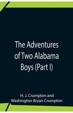 Coperta cărții 'The Adventures Of Two Alabama Boys (Part I) - H. J. Crumpton'