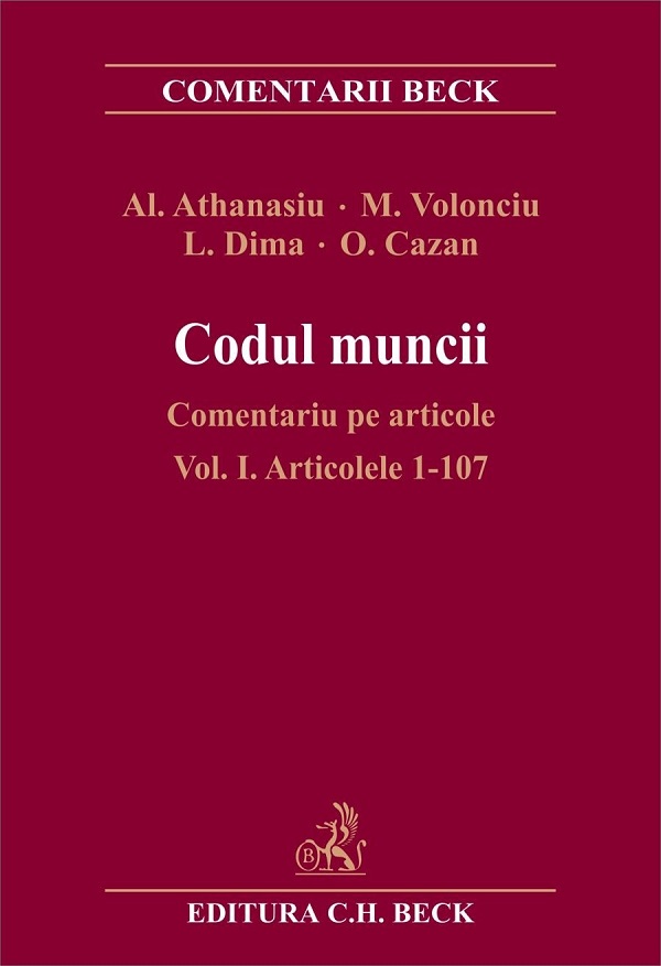 Coperta cărții 'Codul muncii. Comentariu pe articole Vol.1: Art.1-107 - Alexandru Athanasiu, Ileana Oana Cazan, Luminita Dima, Magda'