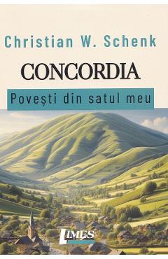 Coperta cărții 'Concordia. Povesti din satul meu - Christian W. Schenk'