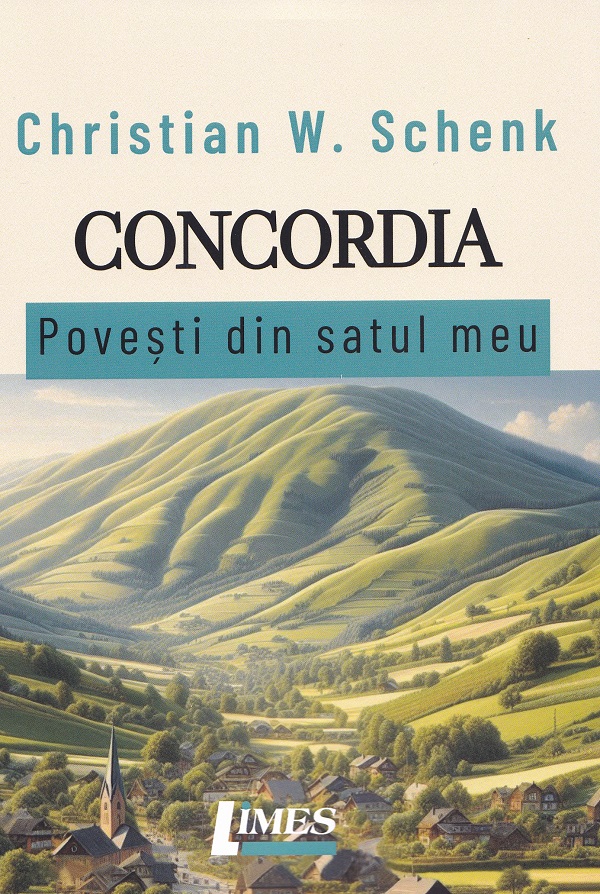 Concordia. Povesti din satul meu - Christian W. Schenk