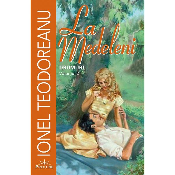 Pachet 3 volume: La Medeleni Vol.1 + Vol.2 + Vol.3 - Ionel Teodoreanu