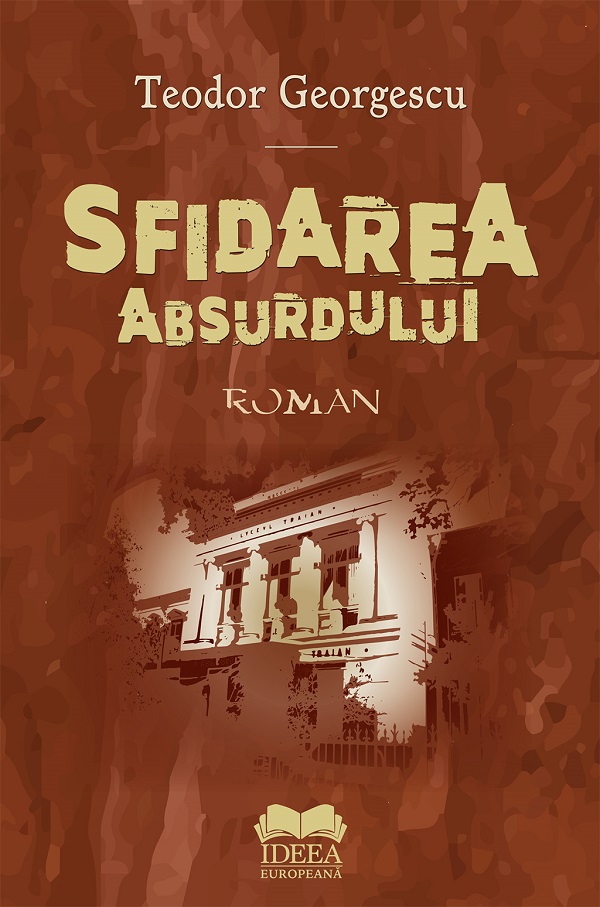 Sfidarea absurdului - Teodor Georgescu