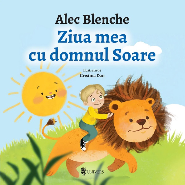 Ziua mea cu domnul Soare - Alec Blenche