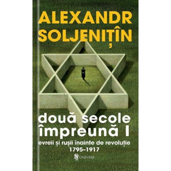 Pachet 4 volume: Doua secole impreuna - Alexandr Soljenitin