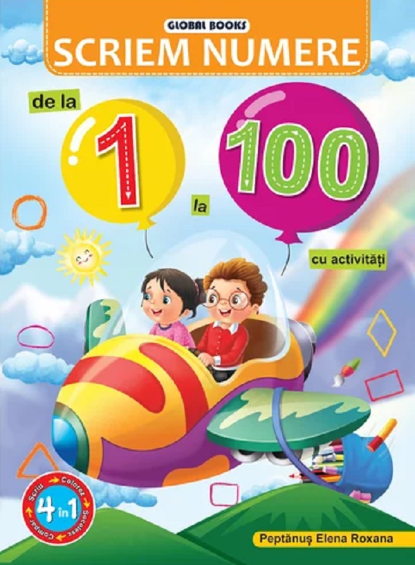 Scriem numere de la 1 la 100. Cu activitati - Elena Roxana Peptanus