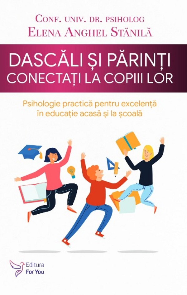 Dascali si parinti conectati la copiii lor - Elena Anghel Stanila