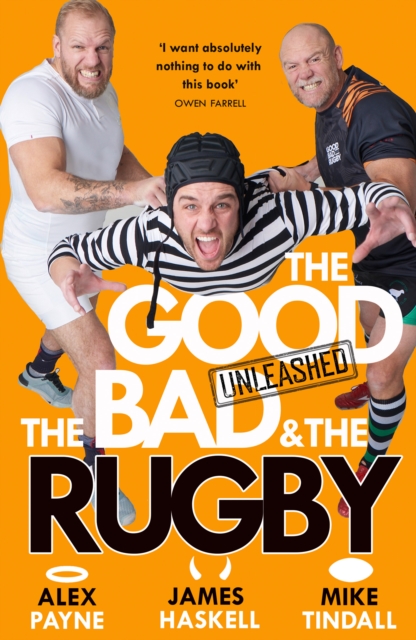 Good, the Bad & the Rugby – Unleashed - Alex|haskell Payne