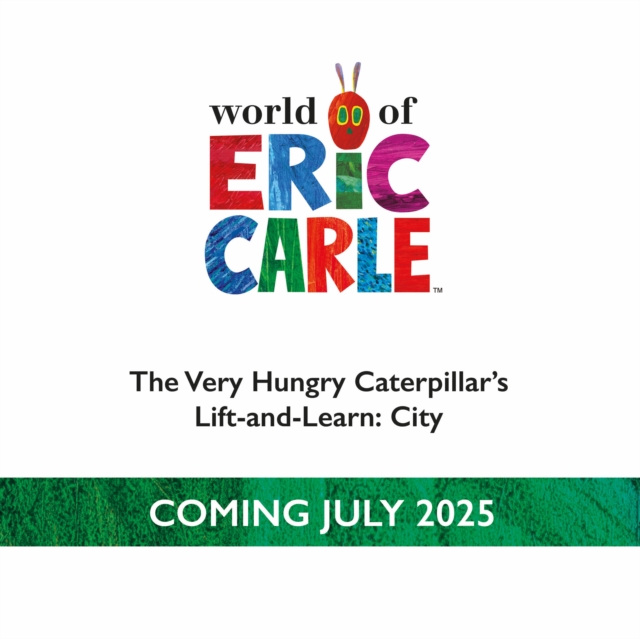 Very Hungry Caterpillar’s Lift-and-Learn: City - Eric Carle