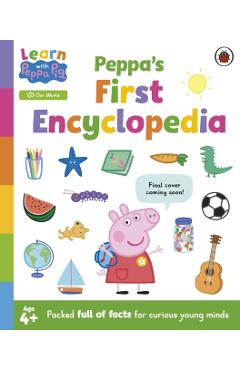 Coperta cărții 'Learn with Peppa: Peppa's First Encyclopedia -'