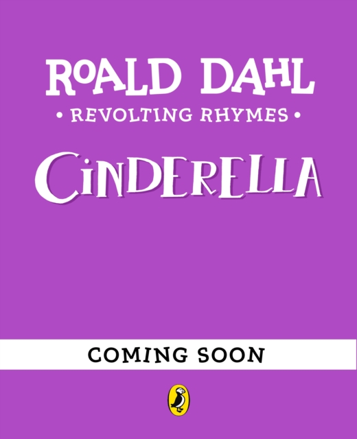 Revolting Rhymes: Cinderella - Roald Dahl