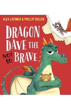 Poza produsului Dragon Dave the (Not-So) Brave (HB) - Alex Latimer