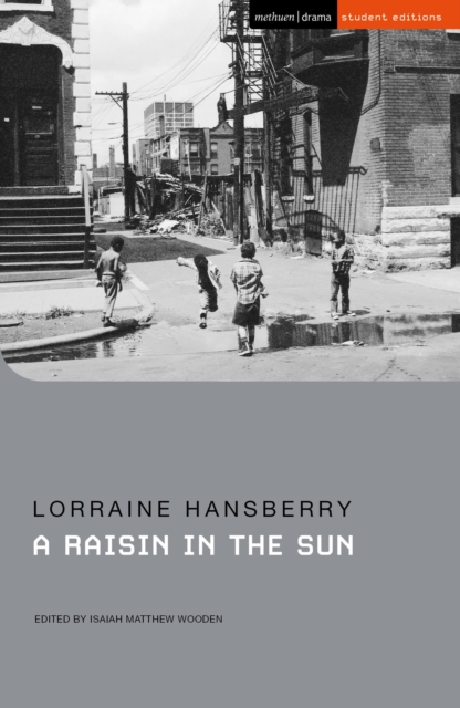 Raisin in the Sun - Lorraine Hansberry