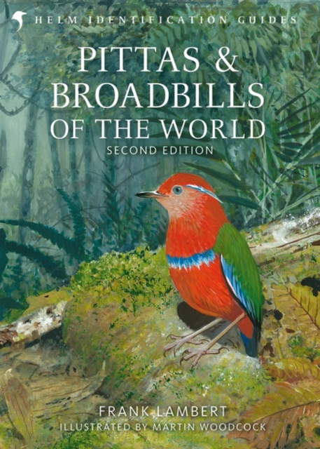 Pittas, Broadbills and Asities - Frank Lambert