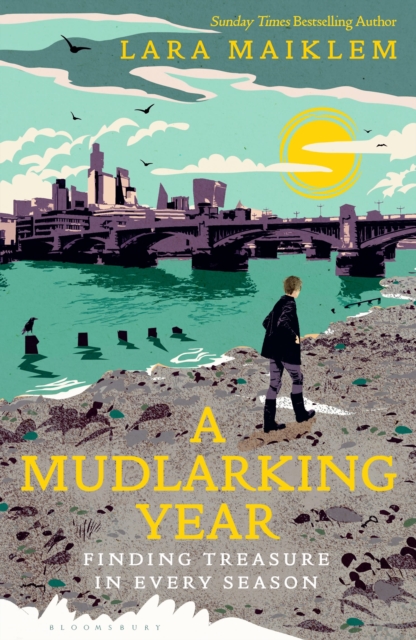 Mudlarking Year - Lara Maiklem