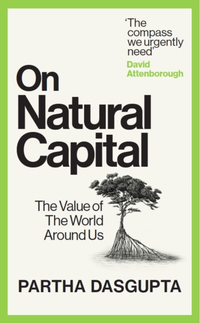 On Natural Capital - Sir Partha Dasgupta