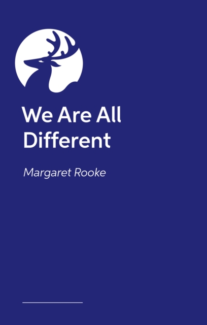 Different Like Us! - Margaret Rooke