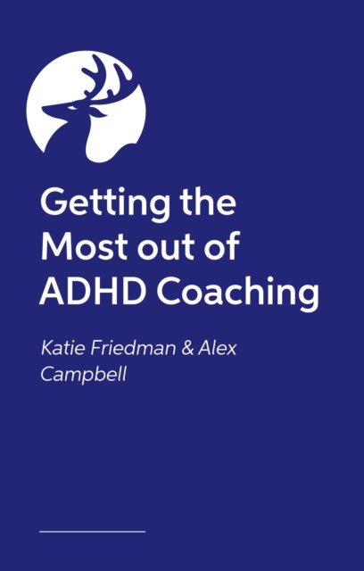 How ADHD Coaching Helps You Live Your Life On Purpose - Katie|campbell Friedman