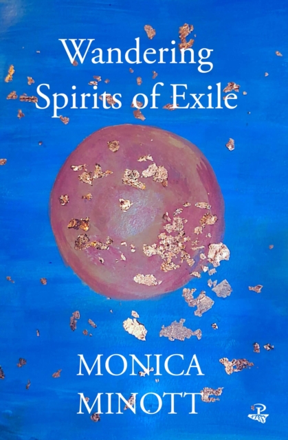Wandering Spirits of Exile - Monica Minott