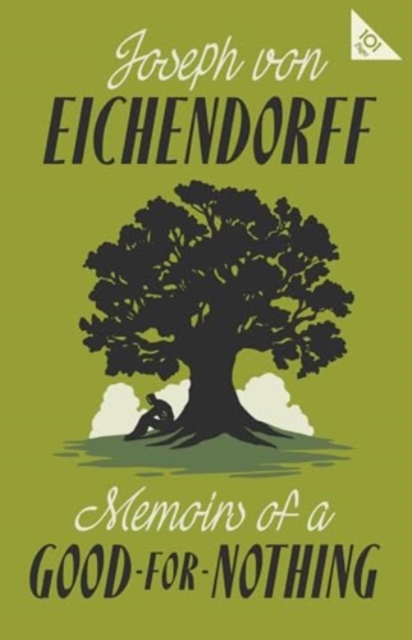 Memoirs of a Good-for-Nothing - Joseph Von Eichendorff