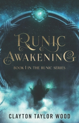 Runic Awakening - Clayton Taylor Wood
