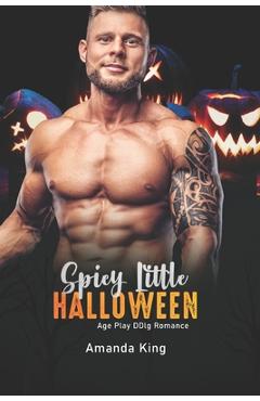 Coperta cărții 'Spicy Little Halloween: Age Play DDlg Romance - Amanda King'