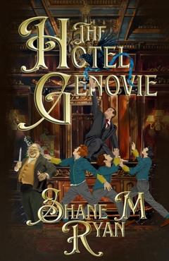 Coperta cărții 'The Hotel Genovie - Shane M. Ryan'