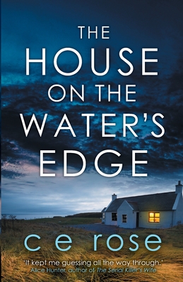 Coperta cărții 'The House on the Water's Edge - Ce Rose'