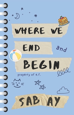 Where We End and Begin - Sab Ay