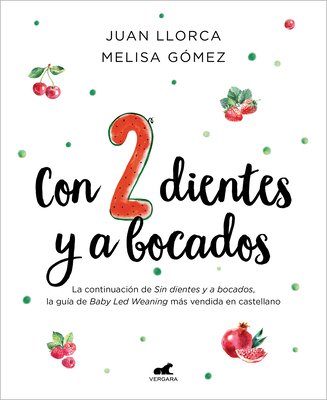 Con 2 Dientes Y a Bocados / With 2 Teeth and by the Mouthful - Juan Llorca