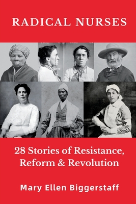 Radical Nurses - Mary Ellen Biggerstaff