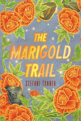 The Marigold Trail - Stefani Tanner
