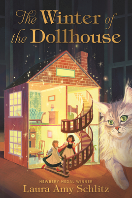 The Winter of the Dollhouse - Laura Amy Schlitz