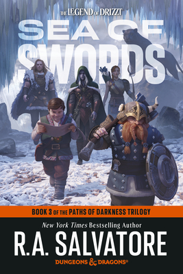 Sea of Swords: Dungeons & Dragons: Book 3 of the Paths of Darkness Trilogy - R. A. Salvatore